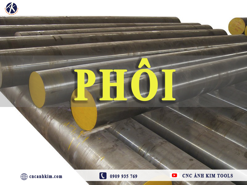 Phôi Trong Cơ Khí là gì? Quá Trình Hình Thành Phôi