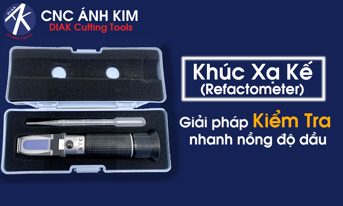 Khúc xạ kế (Refactometer) – Giải pháp kiểm tra nhanh nồng độ dầu
