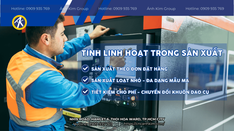 Tính linh hoạt trong sản xuất của máy cnc
